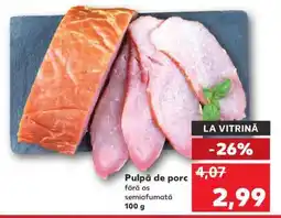 Kaufland Pulpă de porc Ofertă