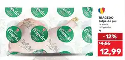 Kaufland FRAGEDO Pulpe de pui Ofertă