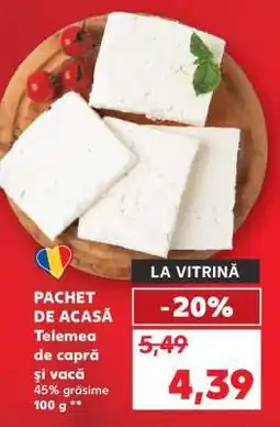 Kaufland PACHET DE ACASĂ Telemea de capră și vacă Ofertă