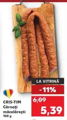 Kaufland CRIS-TIM Cârnați măcelărești Ofertă