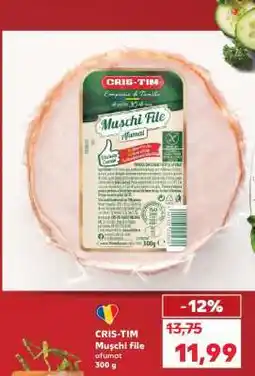 Kaufland CRIS-TIM Mușchi file afumat Ofertă