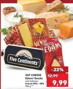 Kaufland SAY CHEESE Edam/ Gouda Ofertă