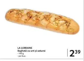 Selgros LA LORRAINE Baghetă cu unt şi usturoi Ofertă