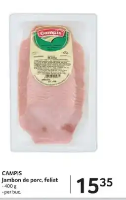 Selgros CAMPIS Jambon de porc, feliat Ofertă
