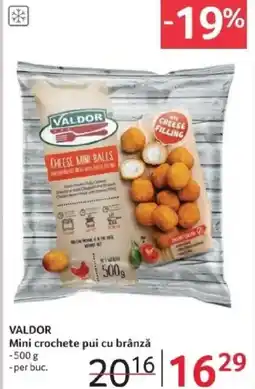 Selgros VALDOR Mini crochete pui cu brânză Ofertă