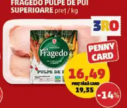 Penny Fragedo Pulpe de Pui Superioare Ofertă
