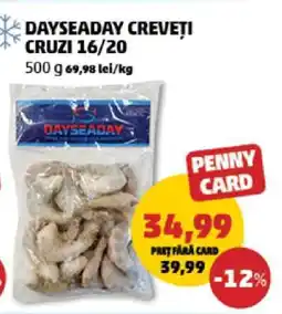 Penny DAYSEADAY CREVEȚI CRUZI 16/20 Ofertă
