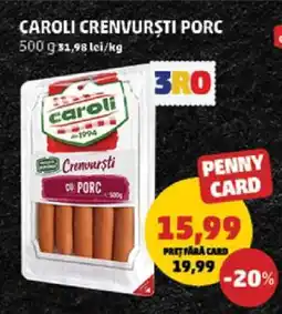 Penny Caroli Crenvurști Porc Ofertă