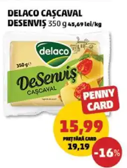 Penny DELACO Caşcaval Desenviş Ofertă