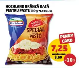 Penny HOCHLAND BRÂNZĂ RASĂ PENTRU PASTE Ofertă