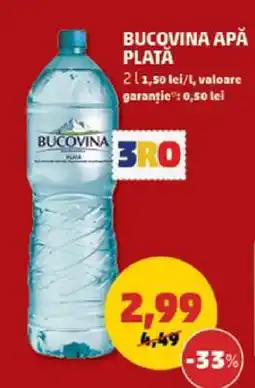 Penny BUCOVINA APĂ PLATĂ Ofertă