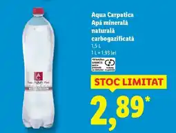 Lidl Aqua Carpatica Apă minerală naturală carbogazificată Ofertă
