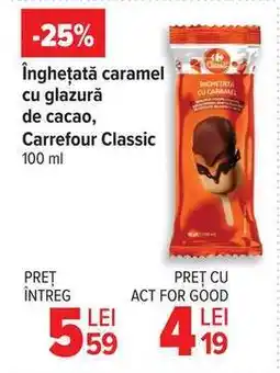 Carrefour Înghețată caramel cu glazură de cacao, Carrefour Classic Ofertă