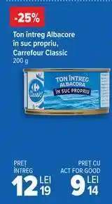 Carrefour Ton întreg Albacore în suc propriu, Carrefour Classic Ofertă