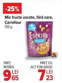 Carrefour Mix fructe uscate, fără sare, Carrefour Ofertă