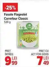 Carrefour Fasole Flageolet, Carrefour Classic Ofertă