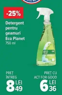 Carrefour Detergent pentru geamuri Eco Planet 750 ml Ofertă