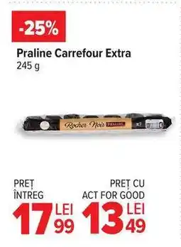 Carrefour Praline Carrefour Extra Ofertă