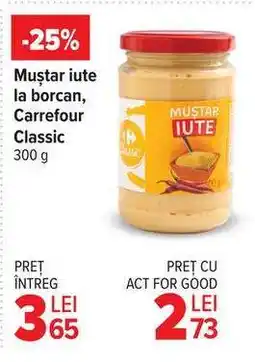 Carrefour Muștar iute la borcan, Carrefour Classic 300 g Ofertă