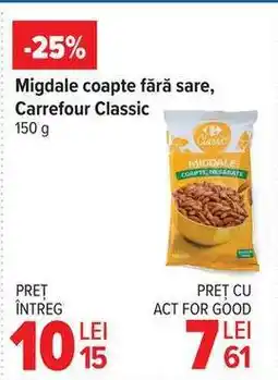 Carrefour Migdale coapte fără sare, Carrefour Classic Ofertă