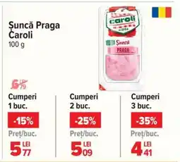 Carrefour Suncă Praga Caroli 100 g Ofertă