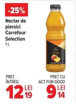 Carrefour Nectar de piersici Carrefour Selection 1L Ofertă