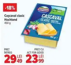 Carrefour Cașcaval clasic Hochland 450g Ofertă