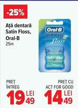 Carrefour Ață dentară Satin Floss Oral-B Ofertă
