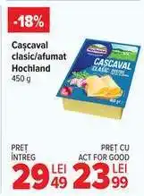 Carrefour Cașcaval clasic/afumat Hochland 450 g Ofertă