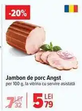 Carrefour Jambon de porc, Angst Ofertă