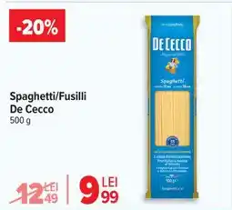 Carrefour Spaghetti/Fusilli De Cecco Ofertă