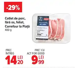 Carrefour Market Cotlet de porc, fără os, feliat, Carrefour la Piață Ofertă