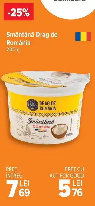 Carrefour Market Smântână Drag de România Ofertă