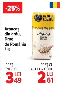 Carrefour Market Arpacaş din grâu, Drag de România Ofertă