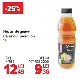 Carrefour Market Nectar de guave Carrefour Selection Ofertă