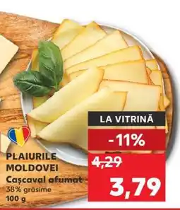 Kaufland PLAIURILE MOLDOVEI Cașcaval afumat Ofertă