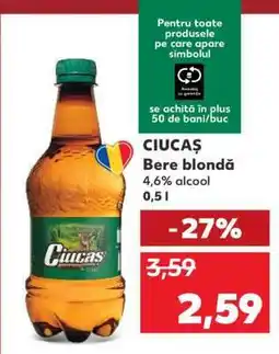 Kaufland CIUCAŞ Bere blondă Ofertă