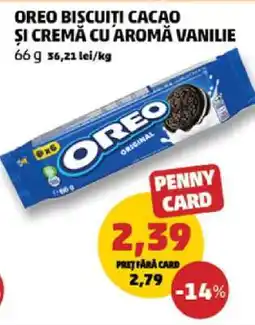 Penny OREO BISCUITI CACAO ȘI CREMĂ CU AROMĂ VANILIE Ofertă