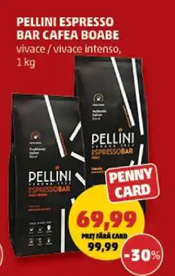 Penny PELLINI ESPRESSO BAR CAFEA BOABE Ofertă
