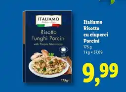 Lidl Italiamo Risotto cu ciuperci Porcini Ofertă