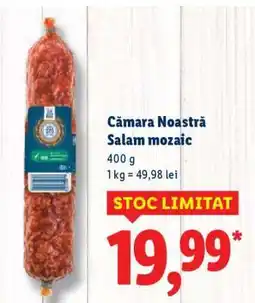 Lidl Cămara Noastră Salam mozaic Ofertă