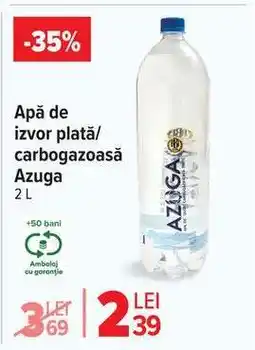 Carrefour Apă de izvor plată/carbogazoasă Azuga 2L Ofertă