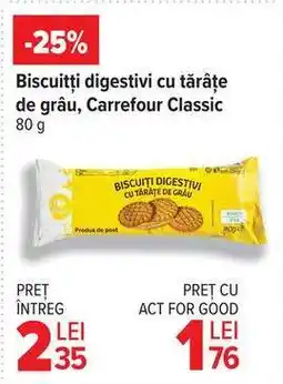 Carrefour Biscuiți digestivi cu tărâțe de grâu, Carrefour Classic Ofertă
