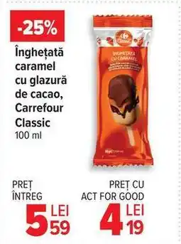 Carrefour Înghețată caramel cu glazură de cacao, Carrefour Classic Ofertă