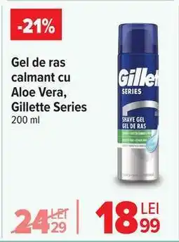 Carrefour Gel de ras calmant cu Aloe Vera, Gillette Series Ofertă