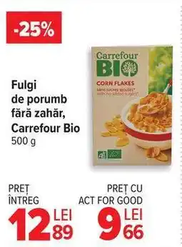 Carrefour Fulgi de porumb fără zahăr, Carrefour Bio Ofertă