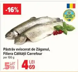 Carrefour Păstrăv eviscerat de Zăganul, Filiera Călității Carrefour Ofertă