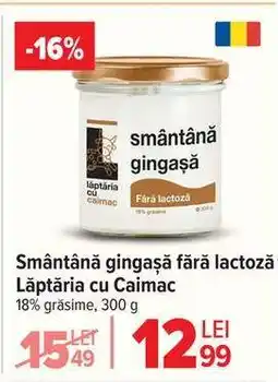 Carrefour Smântână gingașă fără lactoză Lăptăria cu Caimac Ofertă