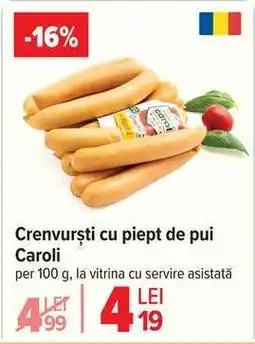 Carrefour Crenvurști cu piept de pui Caroli Ofertă