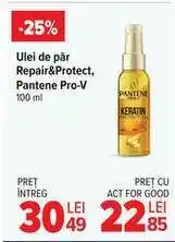Carrefour Ulei de păr Repair&Protect, Pantene Pro-V Ofertă
